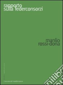 Rapporto sulla Federconsorzi libro di Rossi Doria Manlio