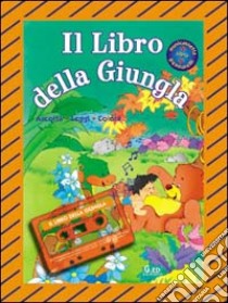 Il libro della giungla. Con audiocassetta libro