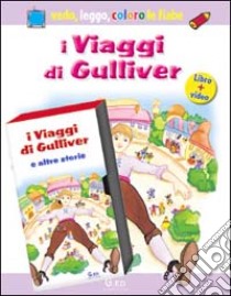 I viaggi di Gulliver. Con gadget. Con videocassetta libro