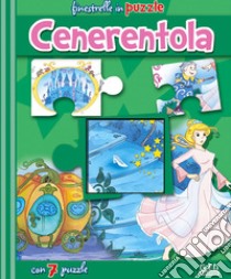 Cenerentola. Libro puzzle libro