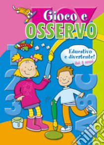 Gioco e osservo libro