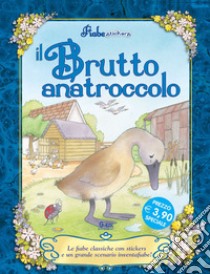 Il brutto anatroccolo. Ediz. illustrata libro