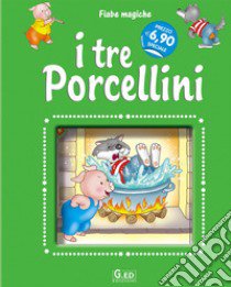 I tre porcellini. Ediz. illustrata libro