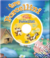 I tre porcellini. Ediz. illustrata. Con DVD libro