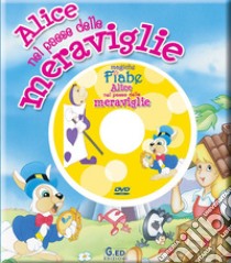 Alice nel paese delle meraviglie. Ediz. illustrata. Con DVD libro