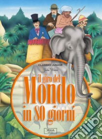 Il giro del mondo in 80 giorni libro di Verne Jules