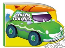 L'automobilina surfista. Ediz. illustrata libro