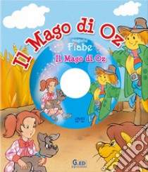 Il mago di Oz. Ediz. illustrata. Con DVD libro