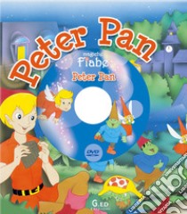 Peter Pan. Ediz. illustrata. Con DVD libro