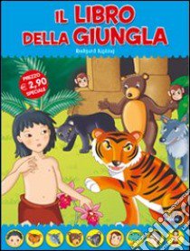 Il libro della giungla. Fiabe di sempre libro