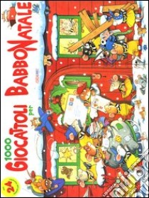 Mille giocattoli per Babbo Natale libro