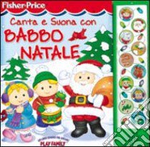 Canta e suona con Babbo Natale libro