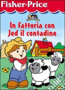 In fattoria con Jed contadino libro