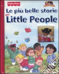 Le Più belle storie dei Little People! libro