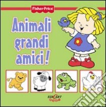 Animali grandi amici! Little people libro