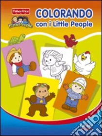 Colorando con i Little People libro