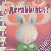 Sai perché sono arrabbiato? libro di Moroney Trace