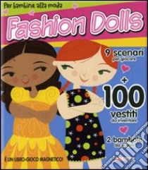 Fashion dolls. Con gadget libro di Perrett Lisa