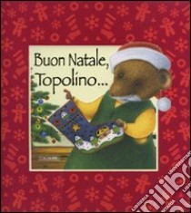 Buon Natale, topolino... libro di Anstey Caroline