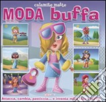 Moda buffa. Con magneti. Ediz. illustrata libro