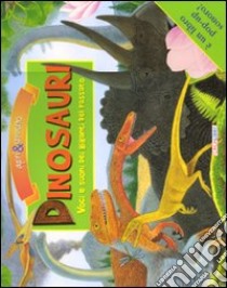 Dinosauri. Voci e suoni dei giganti del passato. Libro sonoro e pop-up. Ediz. illustrata libro