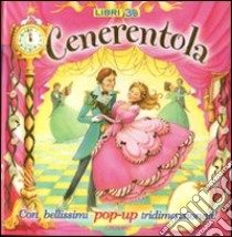 Cenerentola. Libro pop-up. Ediz. illustrata libro