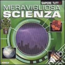 Meravigliosa scienza libro