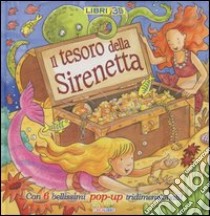 Il tesoro della sirenetta. Libro pop-up libro di Taylor Dereen - East Jacqueline