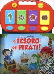 Il tesoro dei pirati. Libro pop-up. Ediz. illustrata libro di Fucci Emma