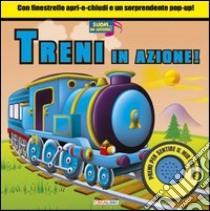 Treni in azione! Libro sonoro. Ediz. illustrata libro di Dronsfield Paul