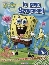 Io sono SpongeBob! Con adesivi libro