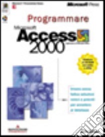 Programmare Microsoft Access 2000. Con CD-ROM libro di Dobson Rick