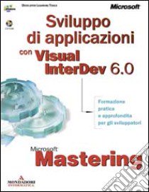 Mastering: Sviluppo di applicazioni con MS Visual InterDev 6 libro