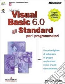 Microsoft Visual Basic. Gli standard per i programmatori. Con CD-ROM libro di Foxall James D.