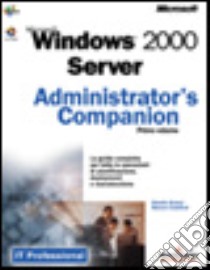 Microsoft Windows 2000 Server Administrator's Companion libro di Crawford Sharon - Russel Charlie