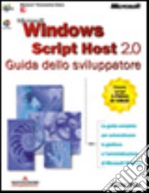 Microsoft Windows Script Host 2.0. Guida dello sviluppatore. Con CD-ROM libro di Born Günter