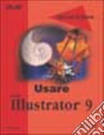 Usare Adobe Illustrator 9 Special edition libro di Alspach Jennifer