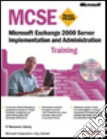 Microsoft Exchange 2000 Server Implementation and Administration MCSETraining. Con CD-ROM libro