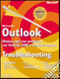 Troubleshooting Microsoft Outlook libro di Kelly Julia