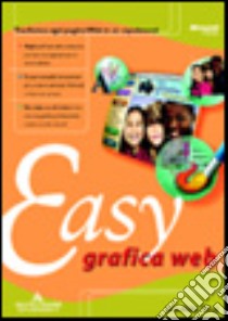 Easy Grafica Web libro di Adair King Julie