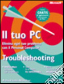 Troubleshooting il tuo PC libro di Stone David M. - Poor Alfred