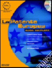 La patente europea. Guida completa. Con CD-ROM libro di Pezzoni Sergio - Pezzoni Paolo