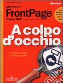 Microsoft FrontPage versione 2002 libro di Nelson Stephen L.