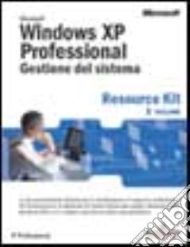 Windows XP Professional. Vol. 1: Gestione del sistema. libro