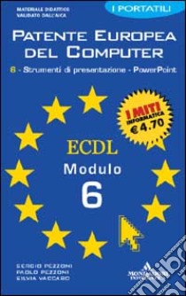 Patente europea Modulo 6 I Portatili libro di Sergio Pezzoni, Paolo Pezzoni, Silvia Vaccaro