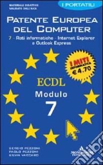 Patente europea Modulo 7 I Portatili libro di Sergio Pezzoni, Paolo Pezzoni, Silvia Vaccaro