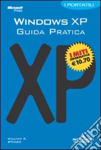 Windows XP. Guida pratica libro di Stanek William R.