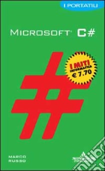 Microsoft C#. I portatili libro di Russo Marco