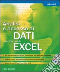 Microsoft Excel. Analisi e accesso ai dati. Con CD-ROM libro di Corner Paul