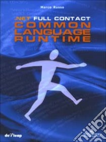 Common Language Runtime .Net Full Contact libro di Russo Marco